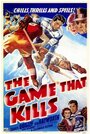 Игра, которая убивает (1937) кадры фильма смотреть онлайн в хорошем качестве