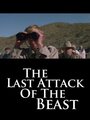 Смотреть «The Last Attack of the Beast» онлайн фильм в хорошем качестве