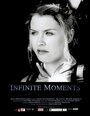 Смотреть «Infinite Moments» онлайн фильм в хорошем качестве
