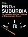 The End of Suburbia: Oil Depletion and the Collapse of the American Dream (2004) трейлер фильма в хорошем качестве 1080p