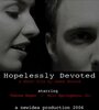 Hopelessly Devoted (2006) скачать бесплатно в хорошем качестве без регистрации и смс 1080p