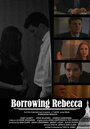 Borrowing Rebecca (2006) трейлер фильма в хорошем качестве 1080p
