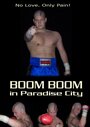 Boom Boom in Paradise City (2005) кадры фильма смотреть онлайн в хорошем качестве