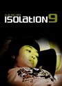 Смотреть «Isolation 9» онлайн фильм в хорошем качестве