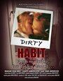 Смотреть «Dirty Habit» онлайн фильм в хорошем качестве
