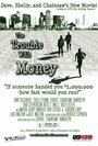 The Trouble with Money (2006) кадры фильма смотреть онлайн в хорошем качестве