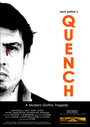 Смотреть «Quench» онлайн фильм в хорошем качестве