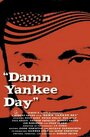 Damn Yankee Day (2006) кадры фильма смотреть онлайн в хорошем качестве
