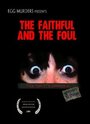 The Faithful and the Foul (2006) трейлер фильма в хорошем качестве 1080p