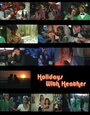 Смотреть «Holidays with Heather» онлайн фильм в хорошем качестве