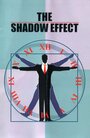 Смотреть «The Shadow Effect» онлайн фильм в хорошем качестве