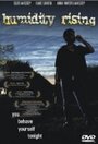 Смотреть «Humidity Rising» онлайн фильм в хорошем качестве
