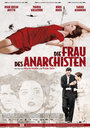Жена анархиста (2008) трейлер фильма в хорошем качестве 1080p