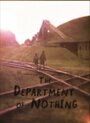 Смотреть «The Department of Nothing» онлайн фильм в хорошем качестве