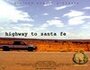 Highway to Santa Fe (2006) трейлер фильма в хорошем качестве 1080p