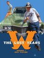 W.: The Lost Years! (2005) трейлер фильма в хорошем качестве 1080p