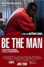 Be the Man (2006) кадры фильма смотреть онлайн в хорошем качестве