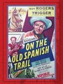 On the Old Spanish Trail (1947) трейлер фильма в хорошем качестве 1080p