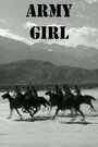 Смотреть «Армейская девочка» онлайн фильм в хорошем качестве