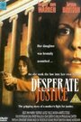 Смотреть «Отчаянное правосудие» онлайн фильм в хорошем качестве