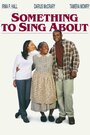 Something to Sing About (2000) кадры фильма смотреть онлайн в хорошем качестве