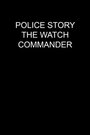 Полицейская история: Смотреть командира (1988) кадры фильма смотреть онлайн в хорошем качестве