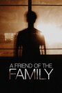 Друг семьи (2005) трейлер фильма в хорошем качестве 1080p