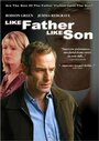 Смотреть «Like Father Like Son» онлайн фильм в хорошем качестве