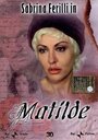 Matilde (2005) трейлер фильма в хорошем качестве 1080p