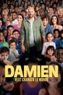 Смотреть «Дамьен хочет изменить мир» онлайн фильм в хорошем качестве