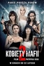 Смотреть «Женщины мафии 2» онлайн фильм в хорошем качестве