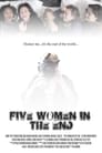 Смотреть «Пять женщин в конце» онлайн фильм в хорошем качестве