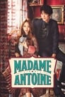 Смотреть «Мадам Антуан» онлайн сериал в хорошем качестве