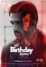 My Birthday Song (2018) скачать бесплатно в хорошем качестве без регистрации и смс 1080p