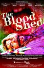Смотреть «The Blood Shed» онлайн фильм в хорошем качестве