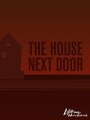 Смотреть «Дом по соседству» онлайн фильм в хорошем качестве