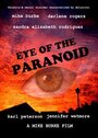 Смотреть «Eye of the Paranoid» онлайн фильм в хорошем качестве