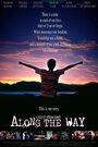 Along the Way (2007) кадры фильма смотреть онлайн в хорошем качестве