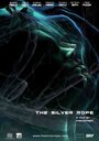 The Silver Rope (2006) трейлер фильма в хорошем качестве 1080p