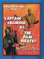 Смотреть «Капитан Целлулоид против кинопиратов» онлайн фильм в хорошем качестве