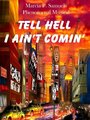 Tell Hell I Ain't Comin' (2005) кадры фильма смотреть онлайн в хорошем качестве