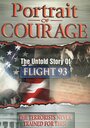 Смотреть «Portrait of Courage: The Untold Story of Flight 93» онлайн фильм в хорошем качестве