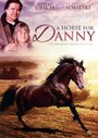 Лошадь для Дэнни (1995) трейлер фильма в хорошем качестве 1080p