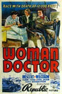 Woman Doctor (1939) трейлер фильма в хорошем качестве 1080p