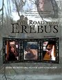 Смотреть «The Road from Erebus» онлайн фильм в хорошем качестве