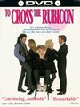 To Cross the Rubicon (1991) трейлер фильма в хорошем качестве 1080p