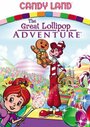 Candy Land: The Great Lollipop Adventure (2005) кадры фильма смотреть онлайн в хорошем качестве