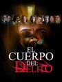 Смотреть «El cuerpo del delito» онлайн фильм в хорошем качестве
