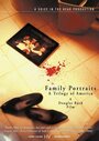 Family Portraits: A Trilogy of America (2003) трейлер фильма в хорошем качестве 1080p