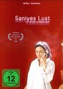 Смотреть «Saniyes Lust» онлайн фильм в хорошем качестве